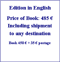 Zone de Texte: Edition in EnglishPrice of Book: 485 Including shipmentto any destinationBook 450  + 35  postage